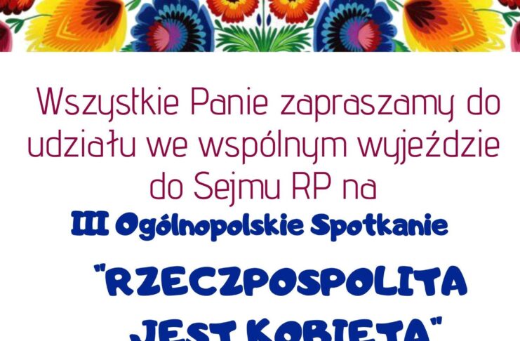 RZECZPOSPOLITA JEST KOBIETĄ – III ogólnopolskie spotkanie