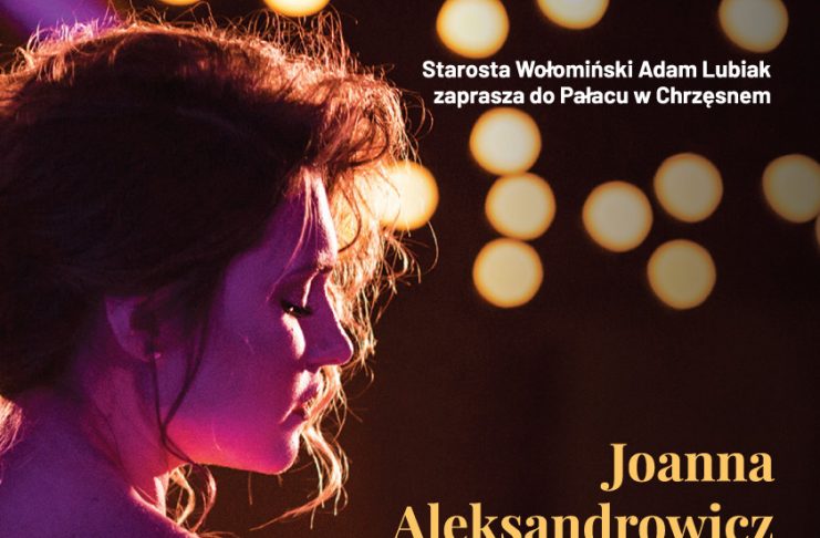 Zaproszenie na koncert Joanny Aleksandrowicz / Pałac w Chrzęsnem
