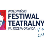 V Wołomiński Festiwal Teatralny im. Józefa Orwida
